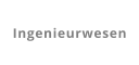 Ingenieurwesen
