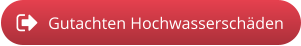 Gutachten Hochwasserschäden